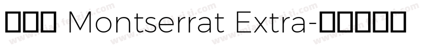 字体： Montserrat Extra字体转换